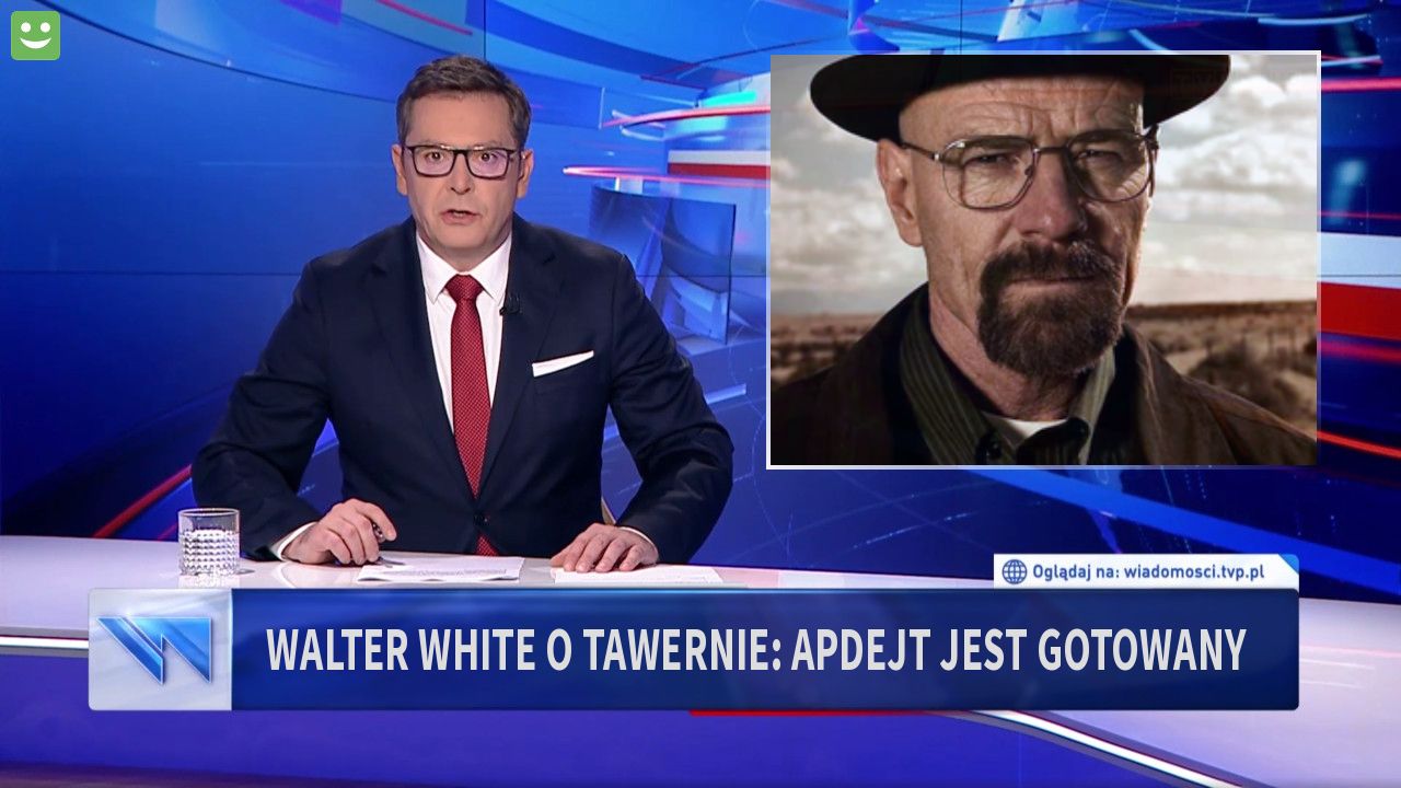 Walter White o Tawernie: apdejt jest gotowany