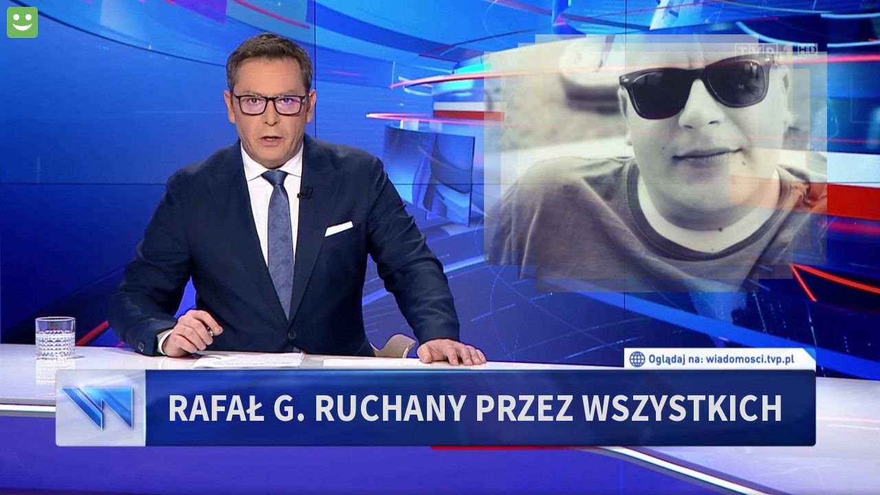 Rafał G. ruchany przez wszystkich