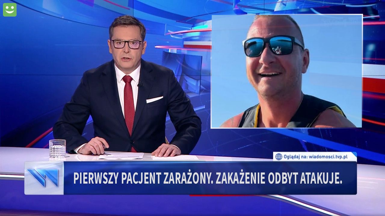 Pierwszy pacjent zarażony.  Zakażenie odbyt atakuje.