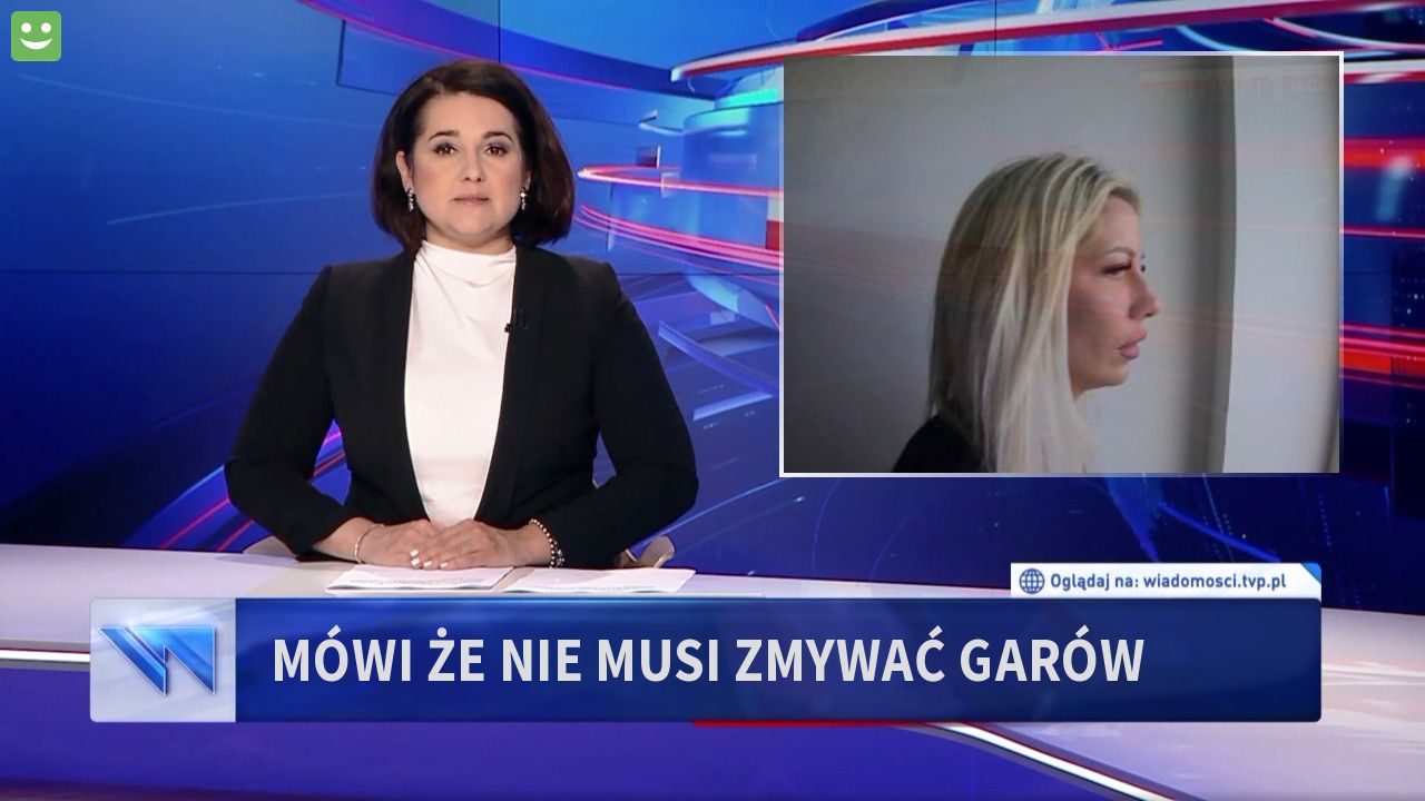 Mówi że nie musi zmywać garów