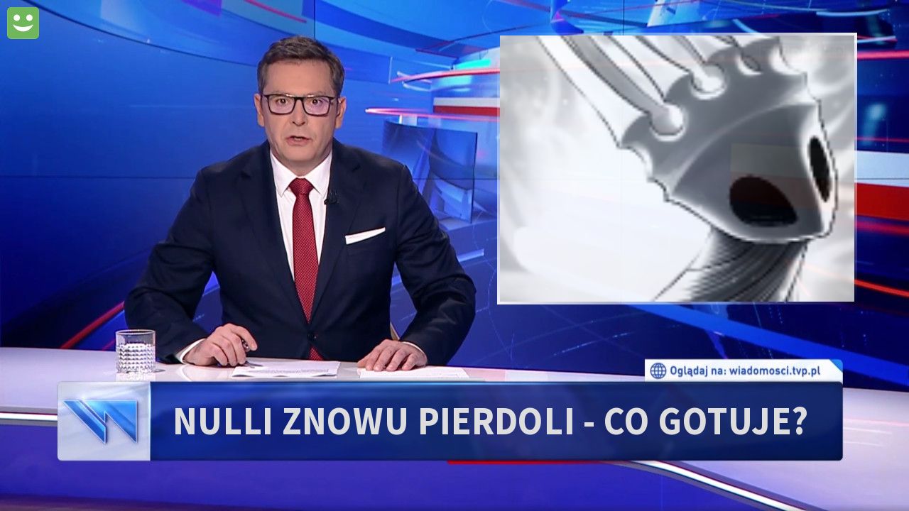 nulli znowu pierdoli - co gotuje?