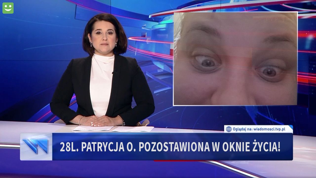 28l.  Patrycja O. Pozostawiona w oknie życia!