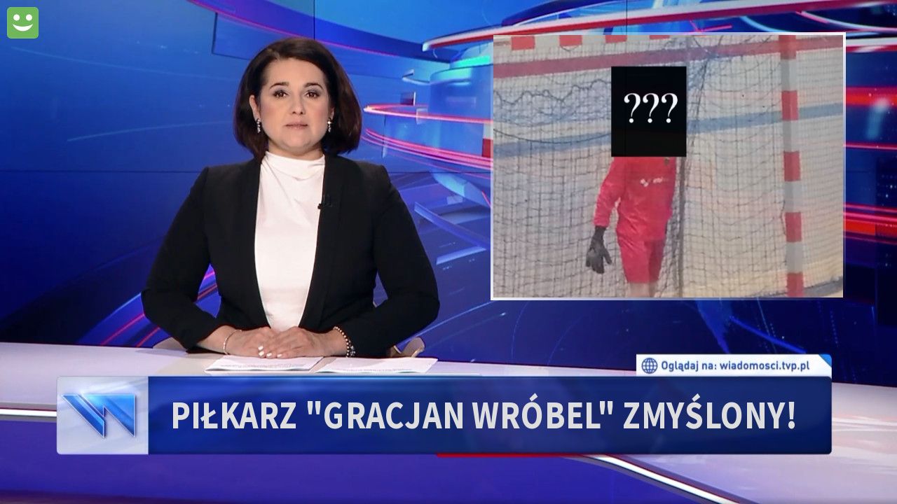 PIŁKARZ "GRACJAN WRÓBEL" ZMYŚLONY! 