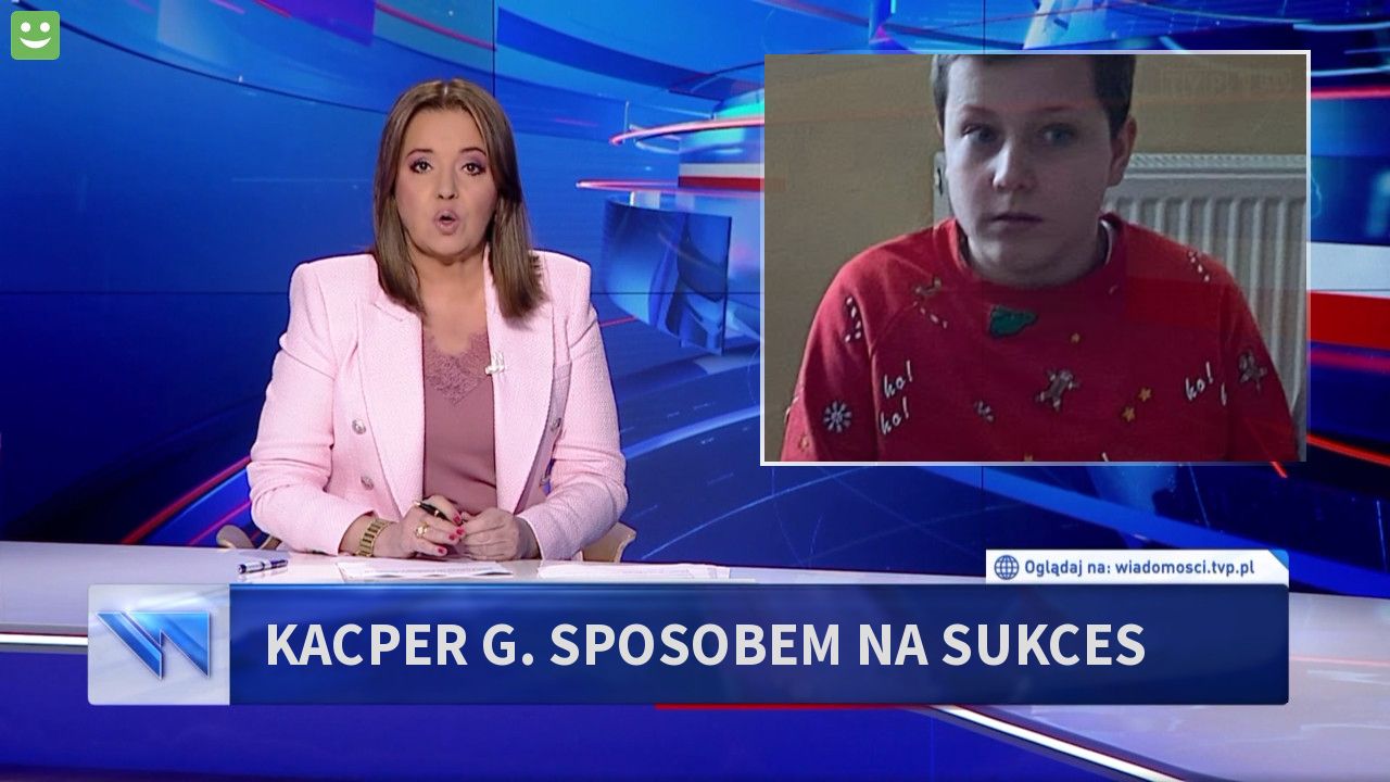 Kacper g. sposobem na sukces