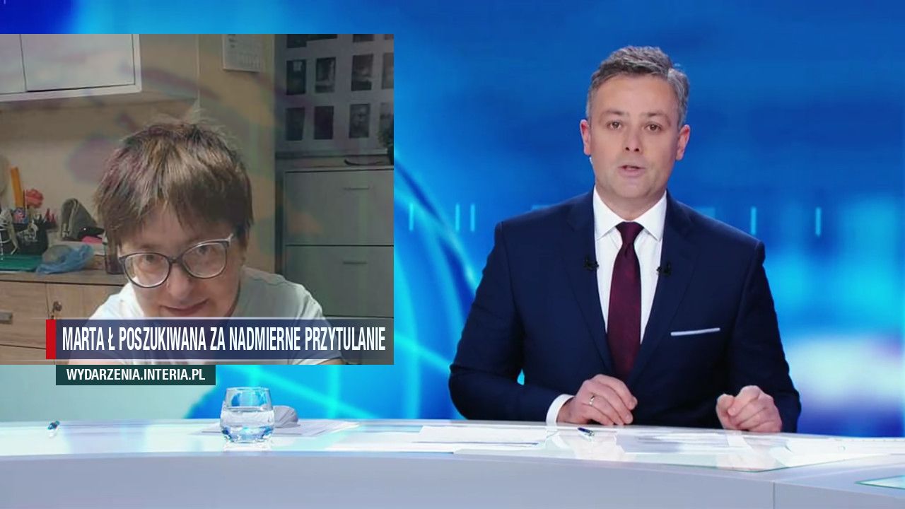 Marta Ł poszukiwana za nadmierne przytulanie