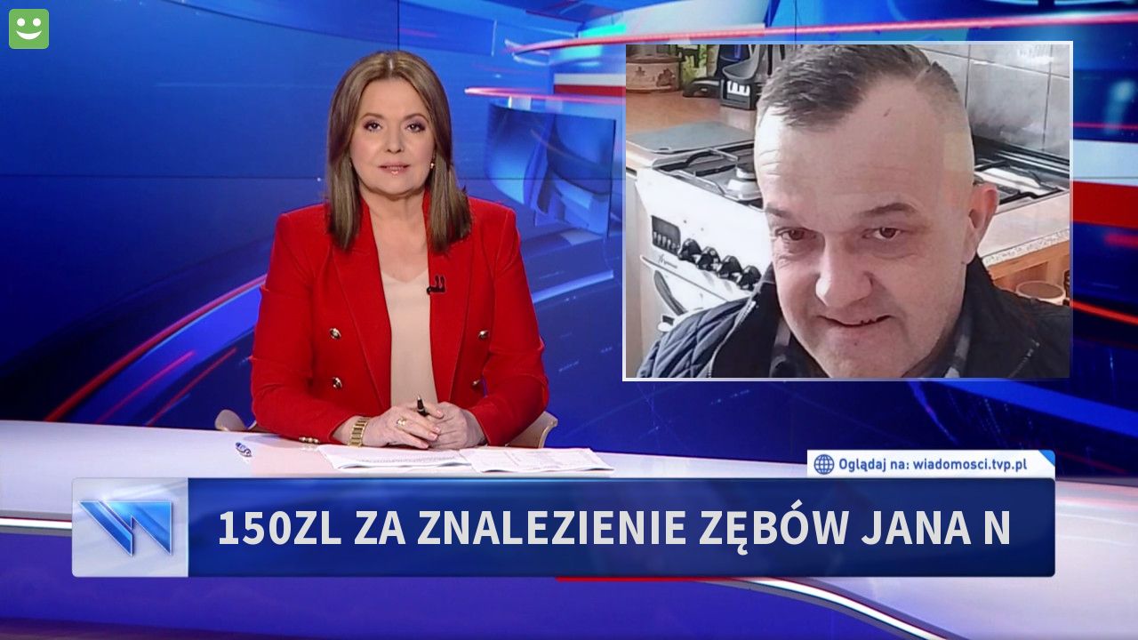 150zl za znalezienie zębów Jana N