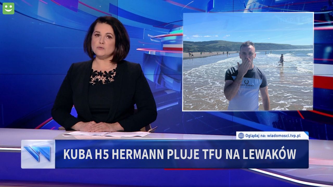 Kuba H5 Hermann pluje tfu na lewaków