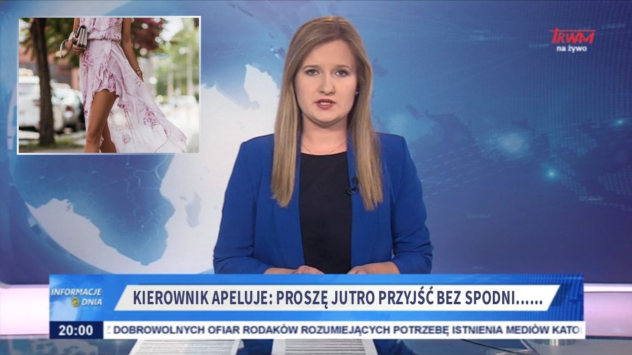 kierownik apeluje: proszę jutro przyjść bez spodni......