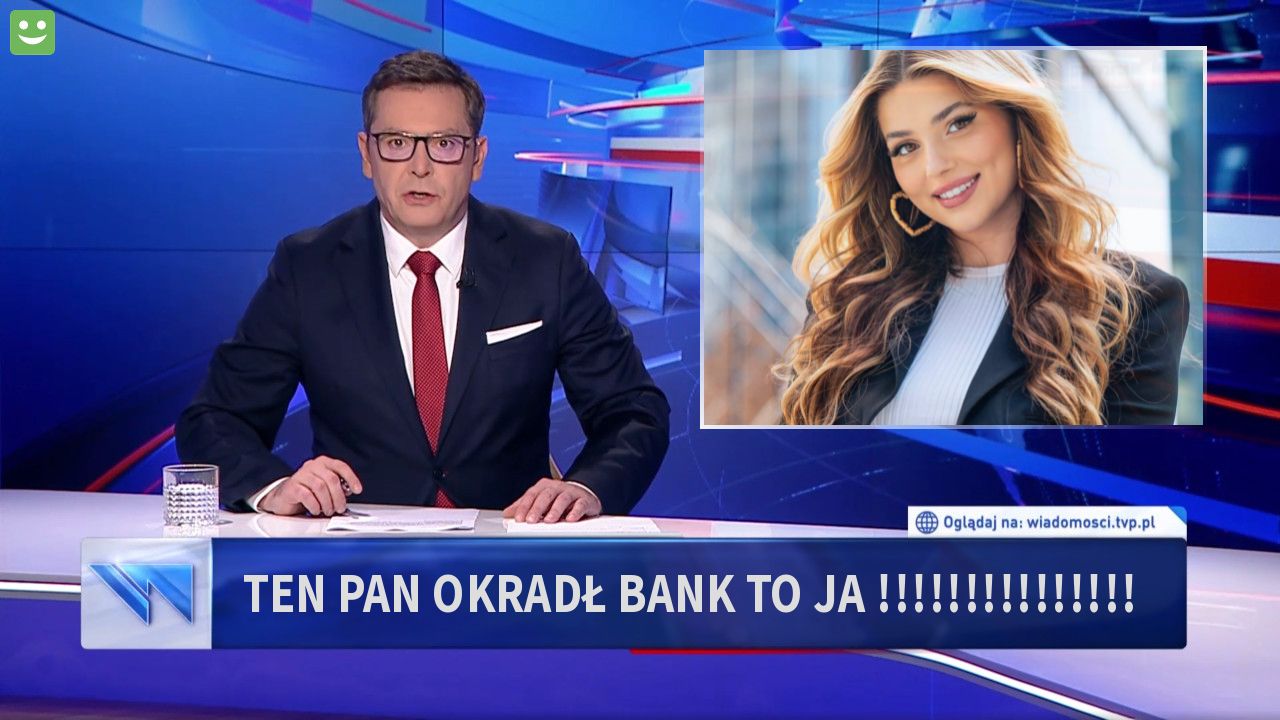 TEN PAN OKRADŁ BANK TO JA !!!!!!!!!!!!!!!