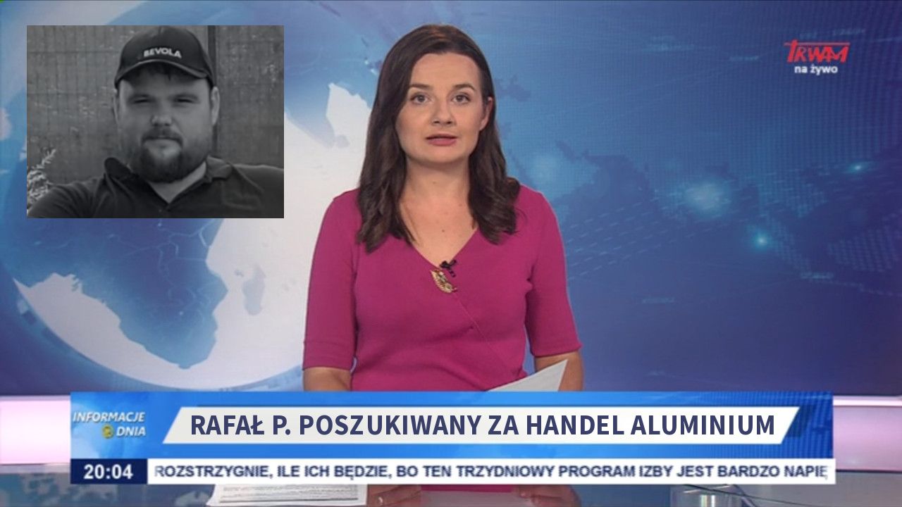 Rafał P. Poszukiwany za handel aluminium