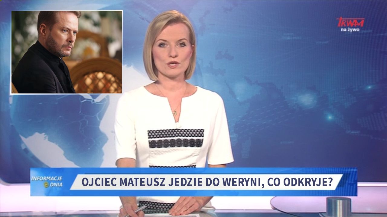 Ojciec mateusz jedzie do weryni, co odkryje?