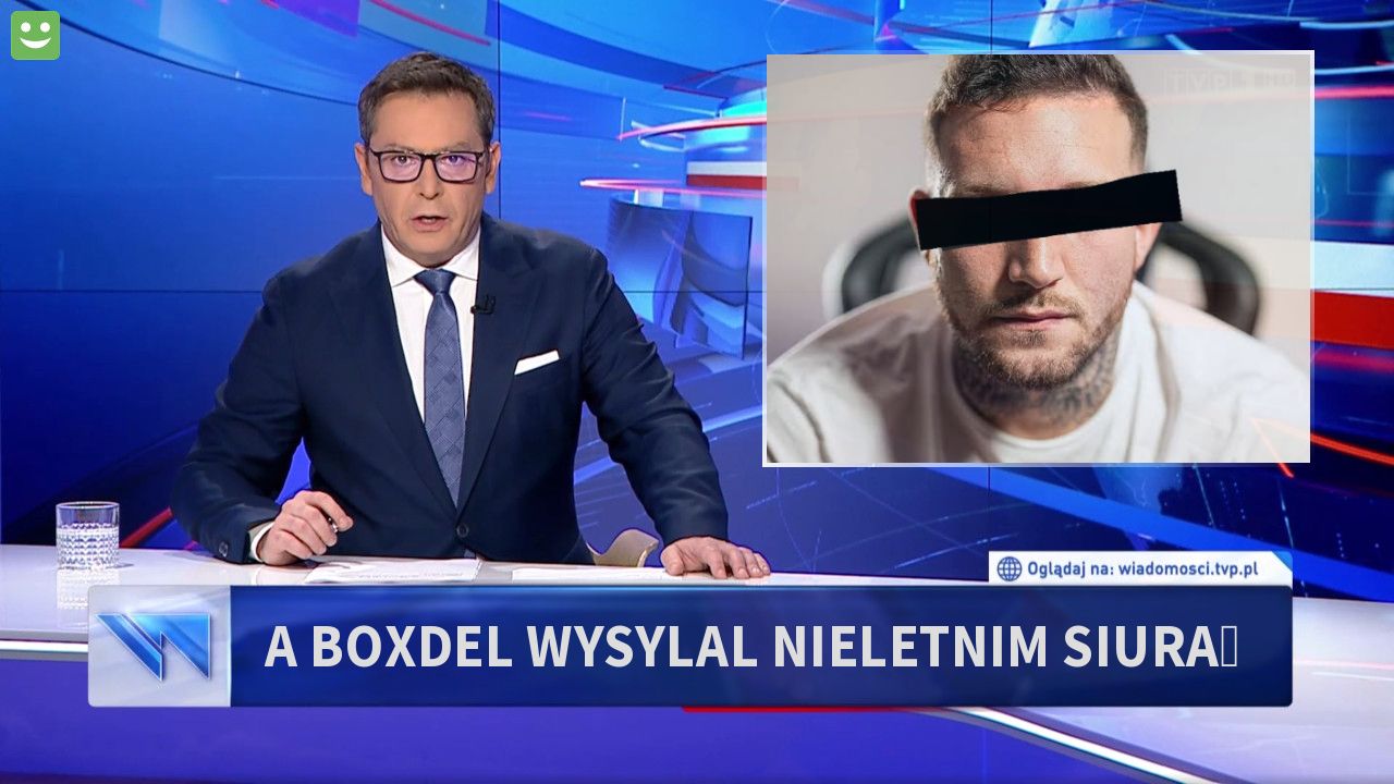 A boxdel wysylal nieletnim siura🍆