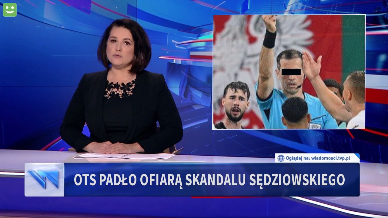 OTS PADŁO OFIARĄ SKANDALU SĘDZIOWSKIEGO