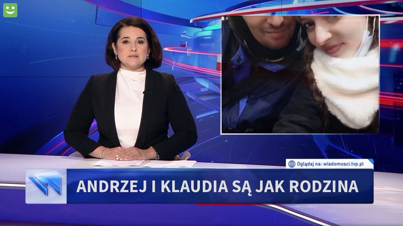 Andrzej i Klaudia są jak rodzina