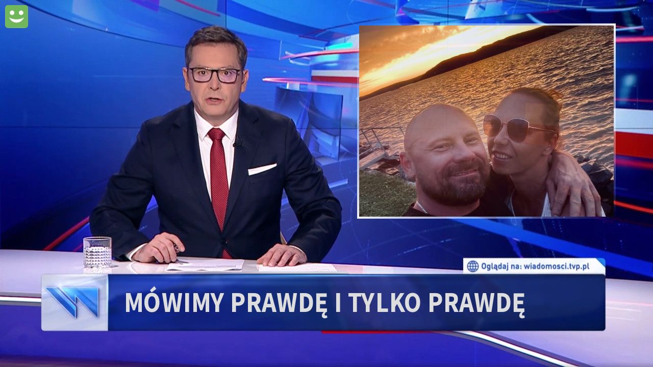 Mówimy prawdę i tylko prawdę