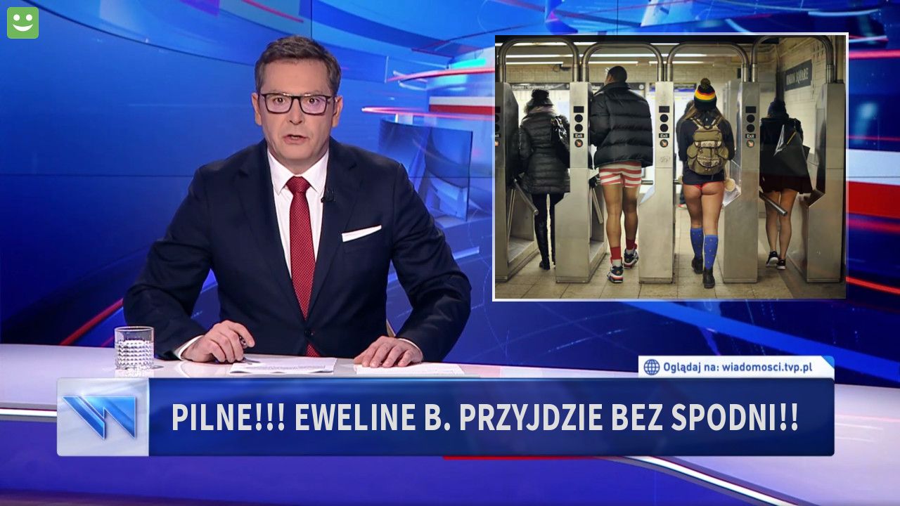 Pilne!!! eweline b. przyjdzie bez spodni!!