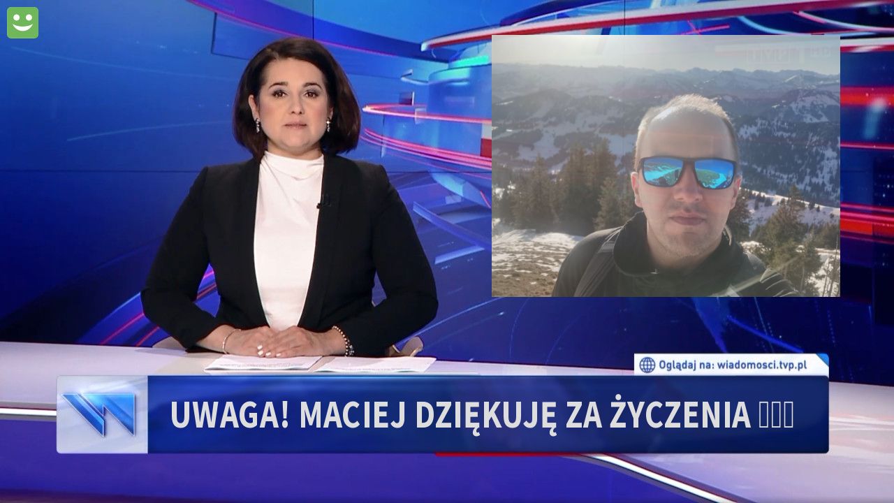 Uwaga! Maciej dziękuję za życzenia 😉💪😘