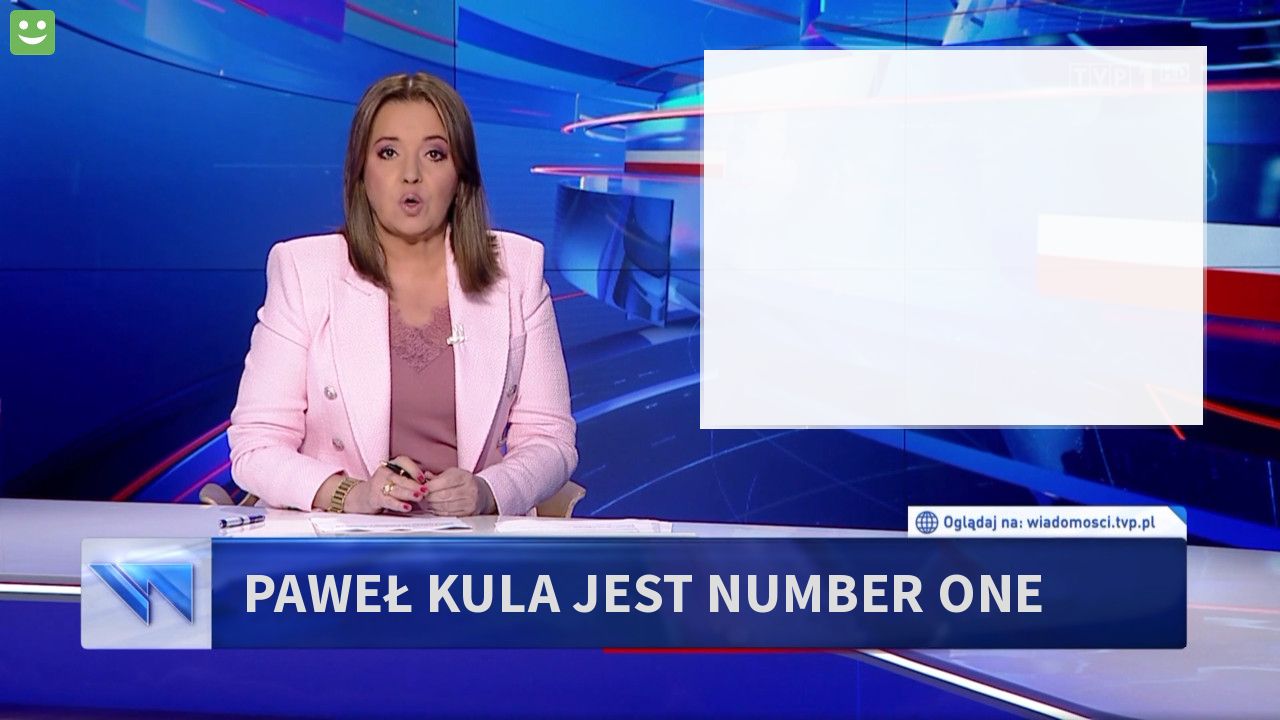 Paweł kula jest number one