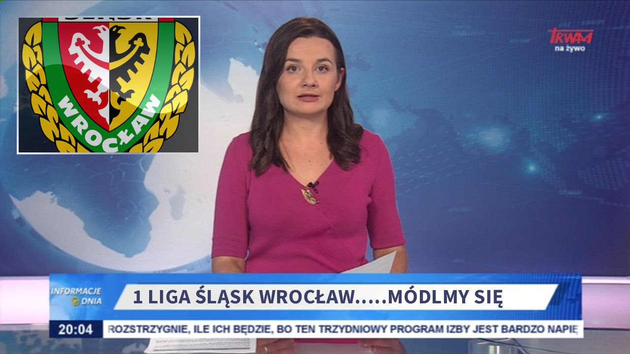  1 liga Śląsk Wrocław.....módlmy się 