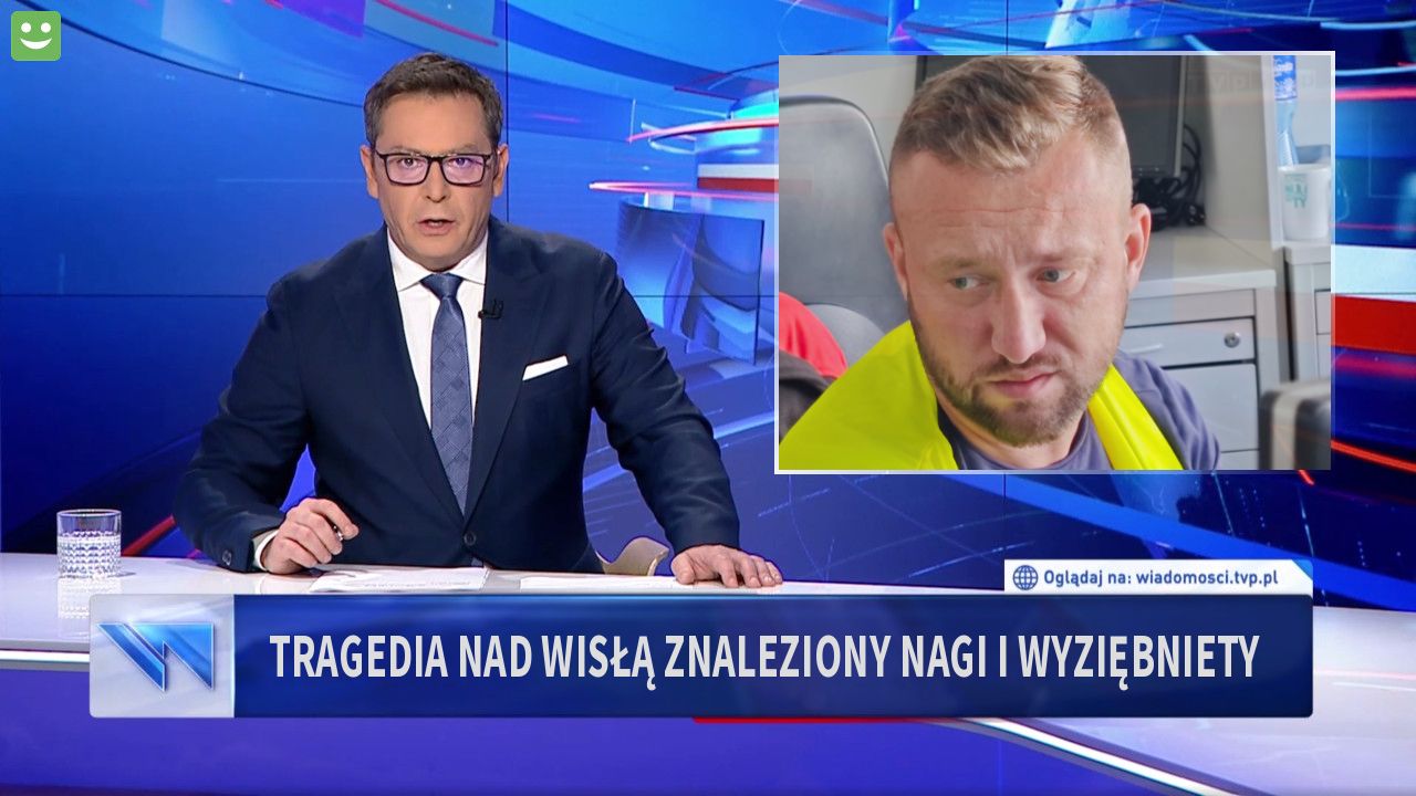 Tragedia nad Wisłą znaleziony nagi i wyziębniety 