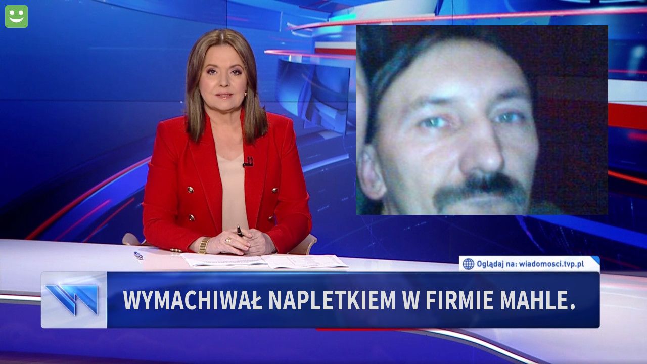 Wymachiwał napletkiem w firmie mahle.