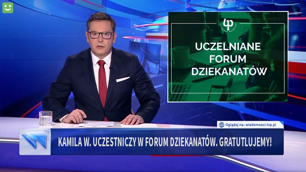 kamila w. uczestniczy w forum dziekanatów. gratutlujemy!