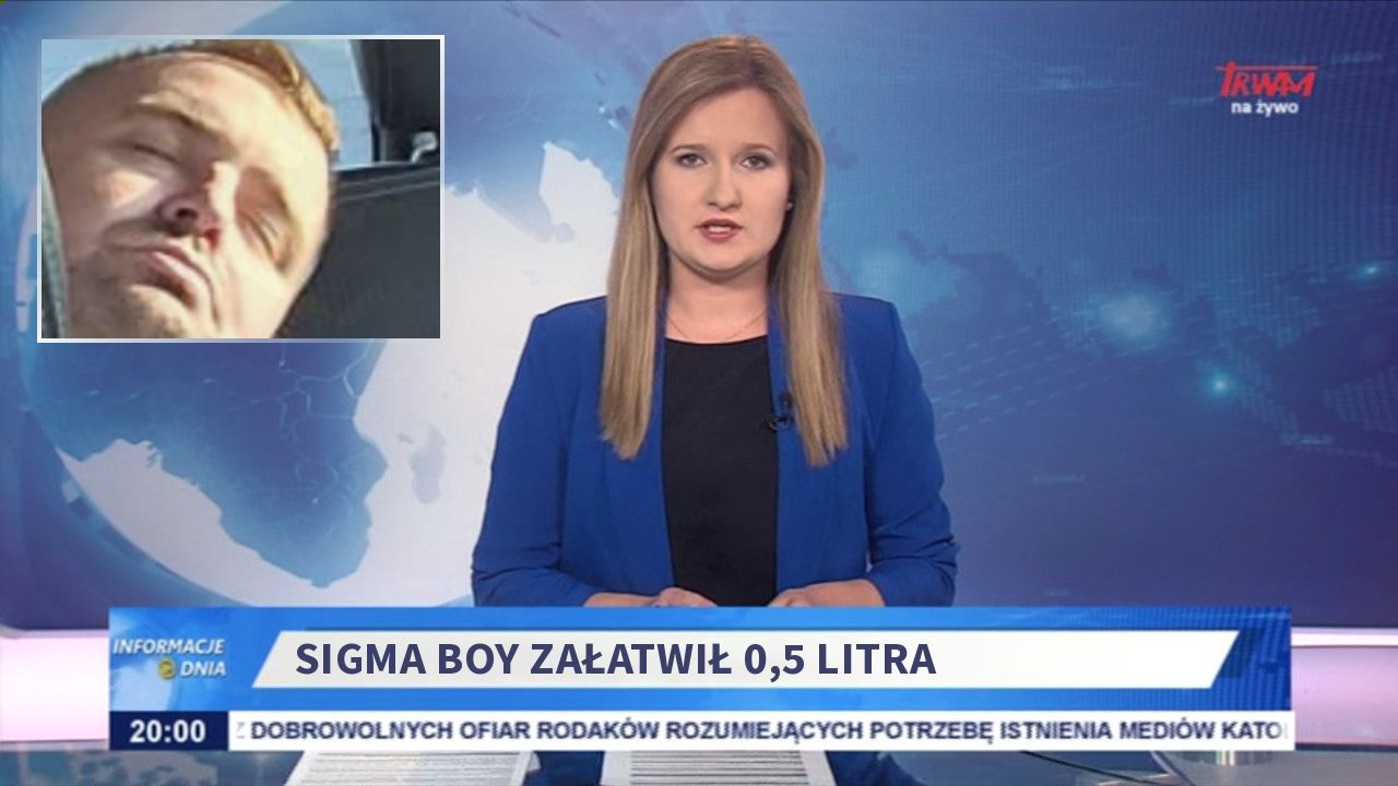 Sigma Boy załatwił 0,5 litra