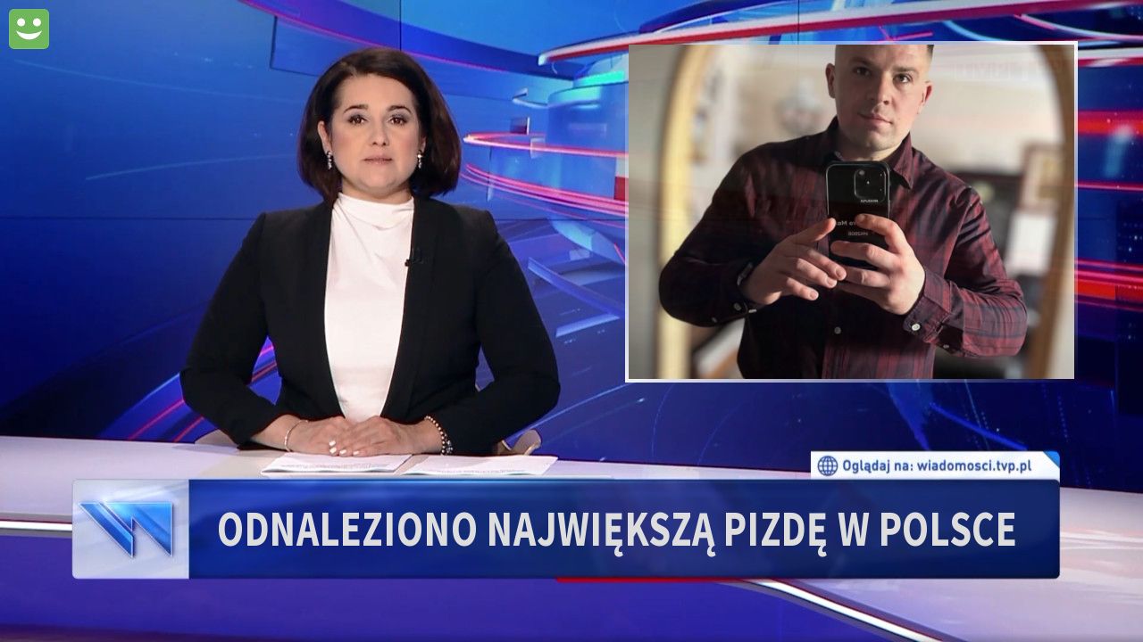 Odnaleziono największą pizdę w polsce