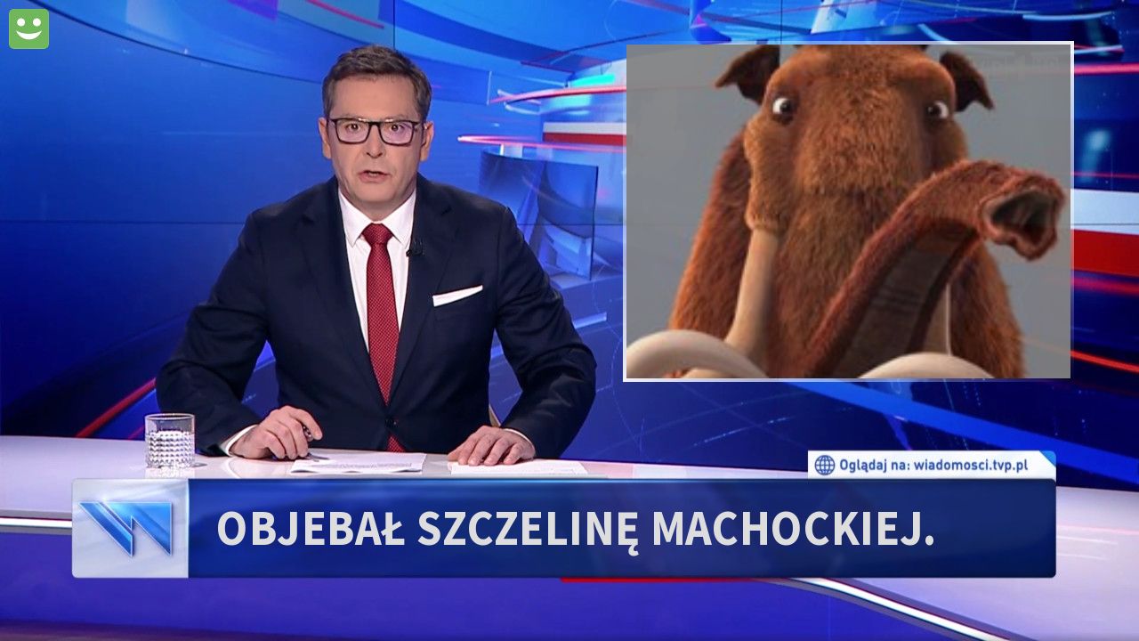 Objebał szczelinę Machockiej. 