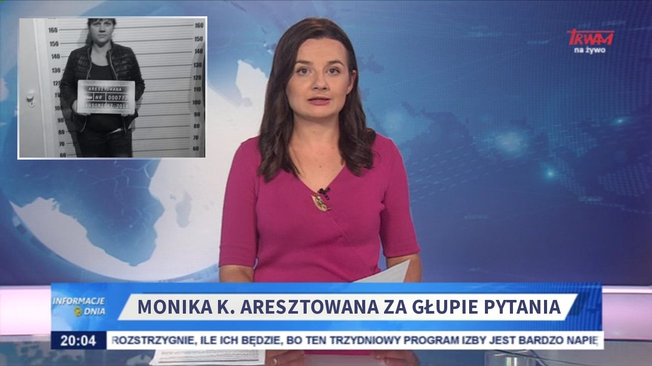 Monika K. aresztowana za głupie pytania 