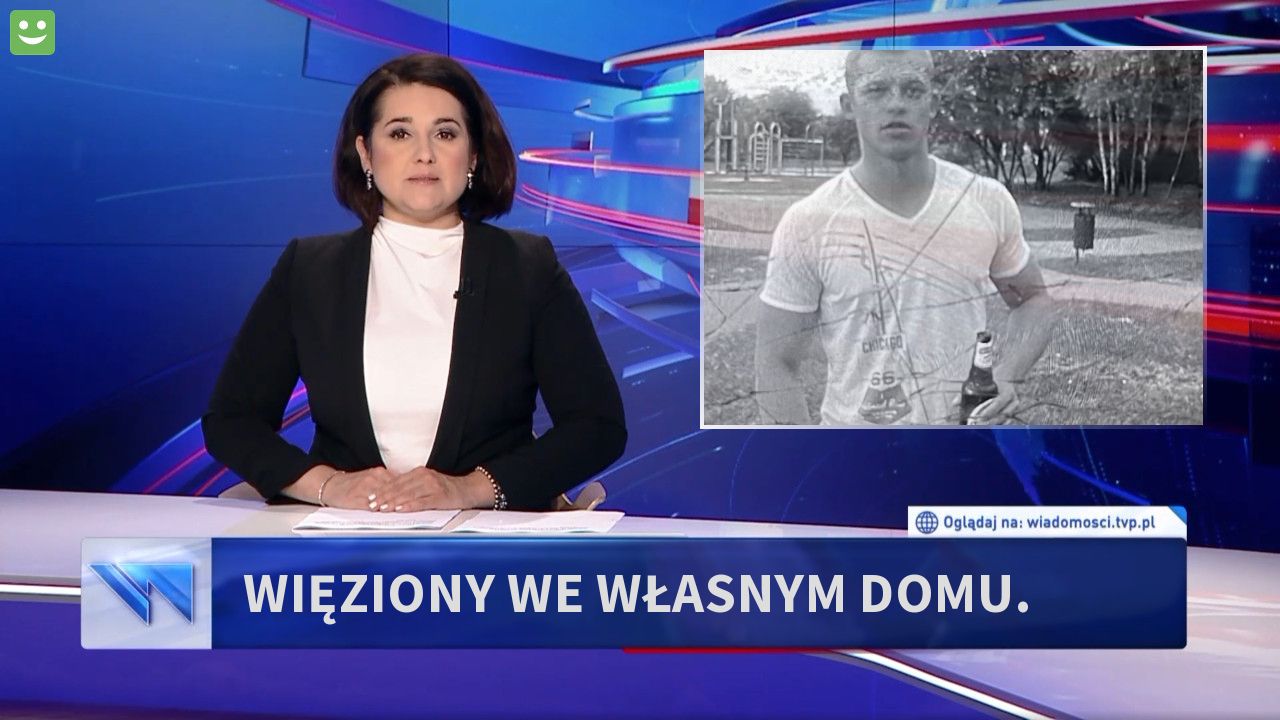 więziony we własnym domu. 