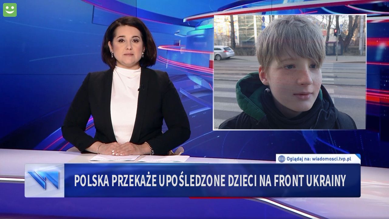 Polska przekaże upośledzone dzieci na front ukrainy