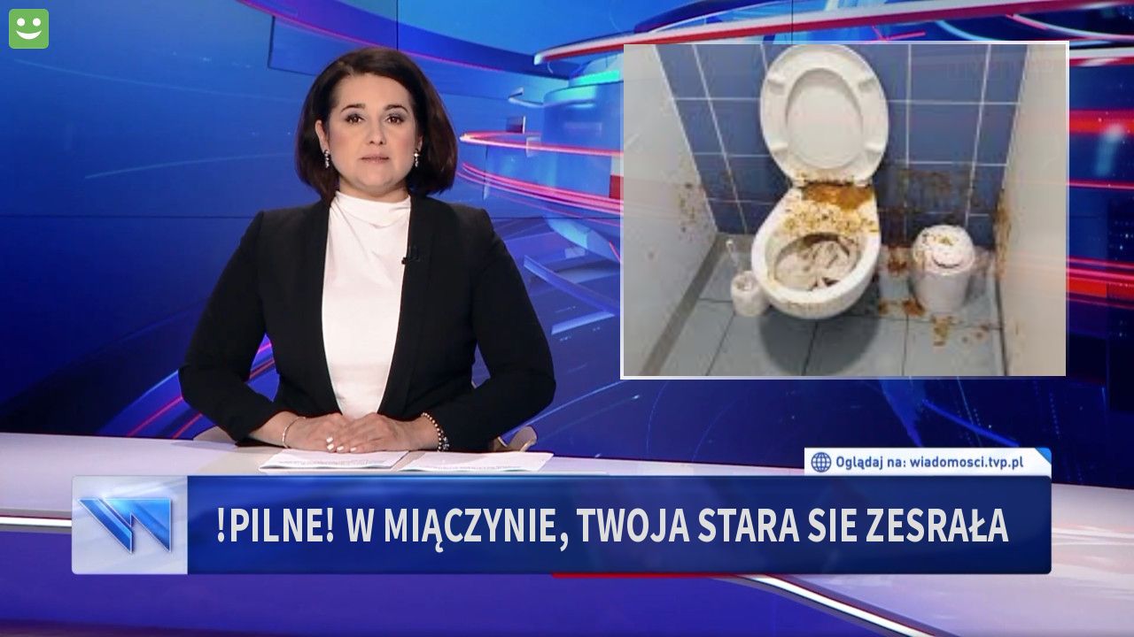 !PILNE! W MIĄCZYNIE, TWOJA STARA SIE ZESRAŁA