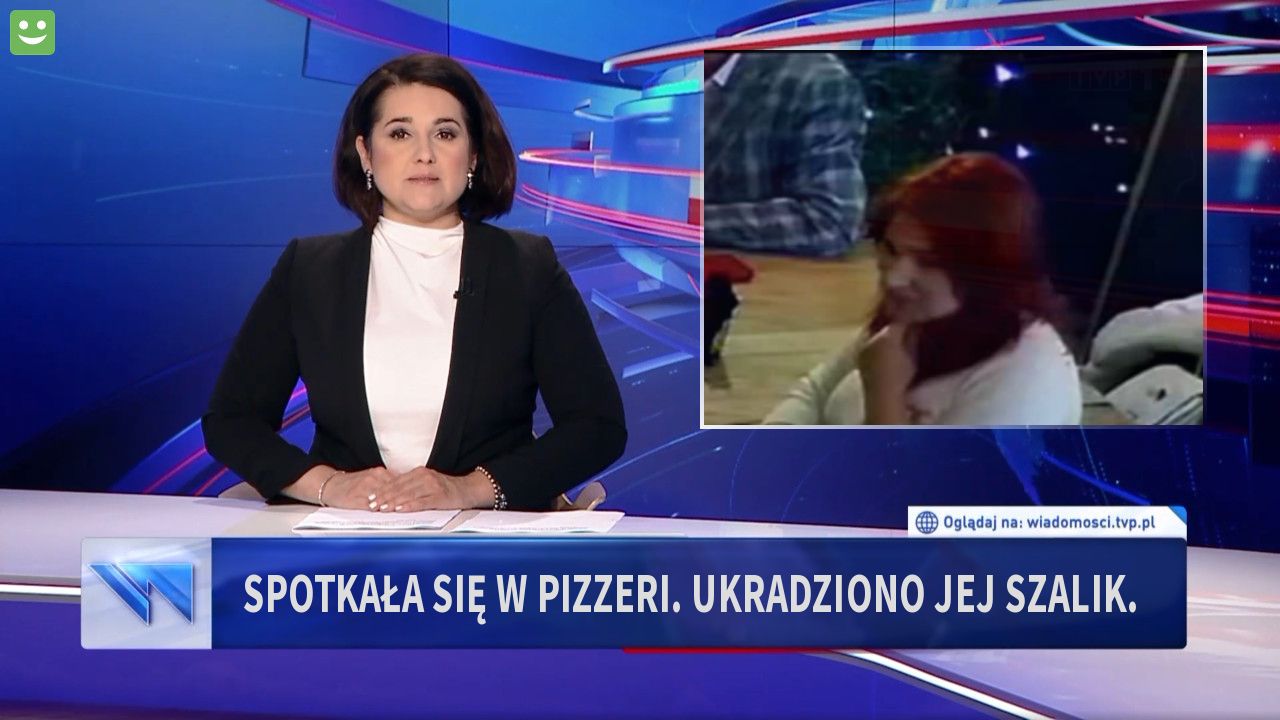 Spotkała się w pizzeri. Ukradziono jej szalik. 