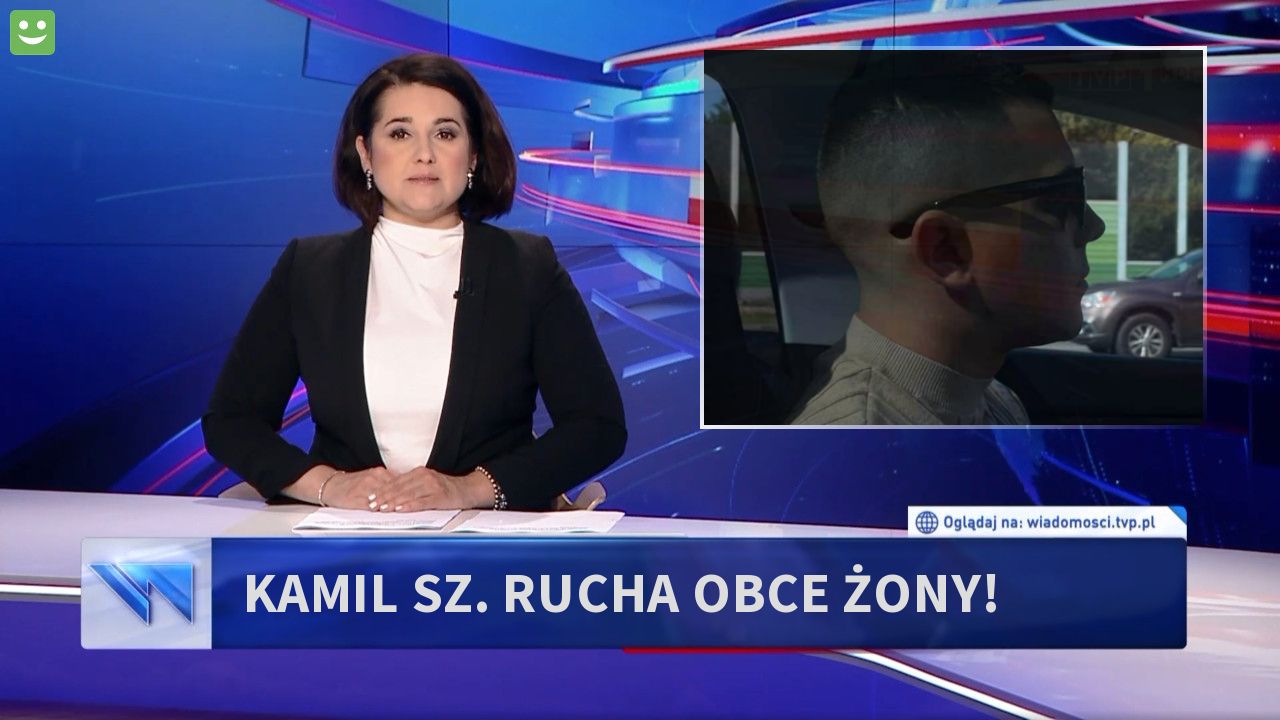 Kamil Sz. Rucha obce żony! 