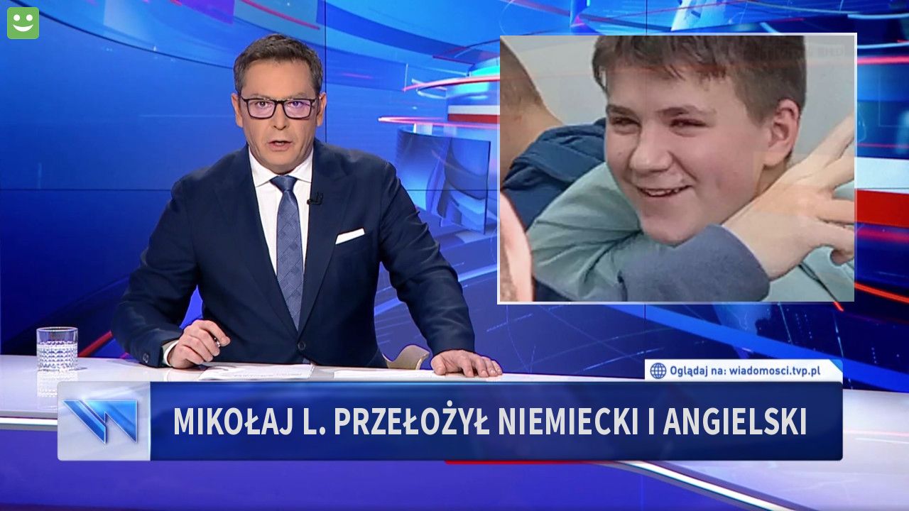 Mikołaj L. przełożył niemiecki i angielski