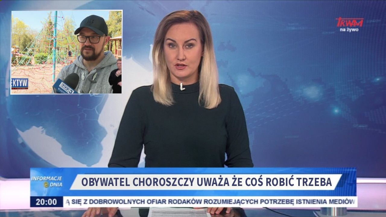 OBYWATEL CHOROSZCZY UWAŻA ŻE COŚ ROBIĆ TRZEBA