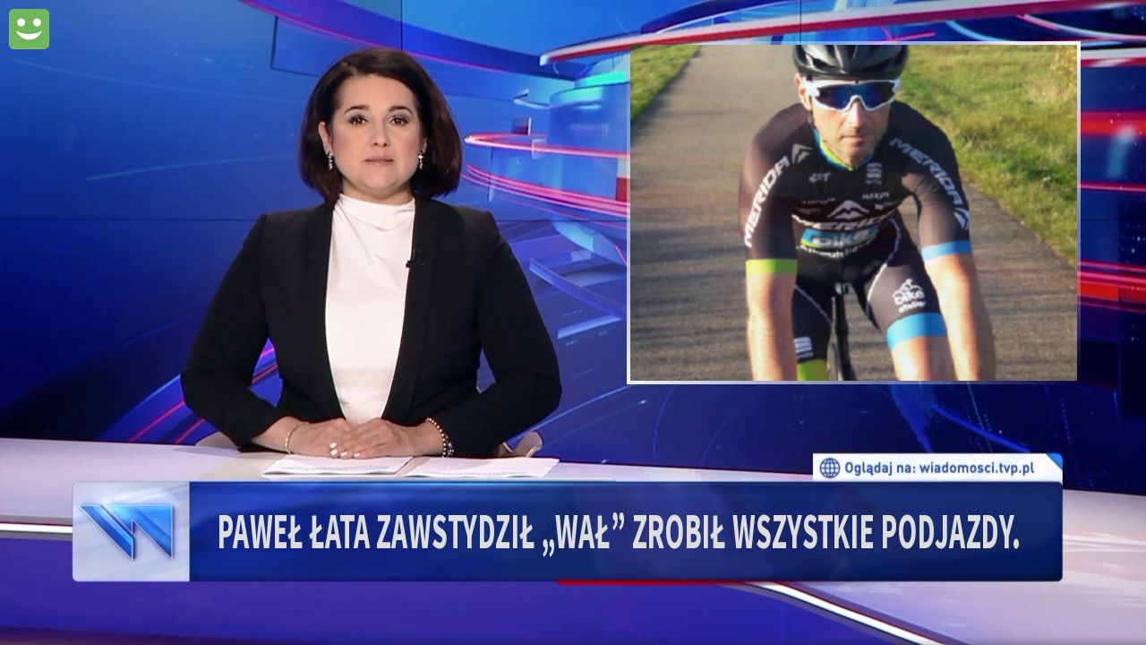 Paweł Łata zawstydził „wał” zrobił wszystkie podjazdy.