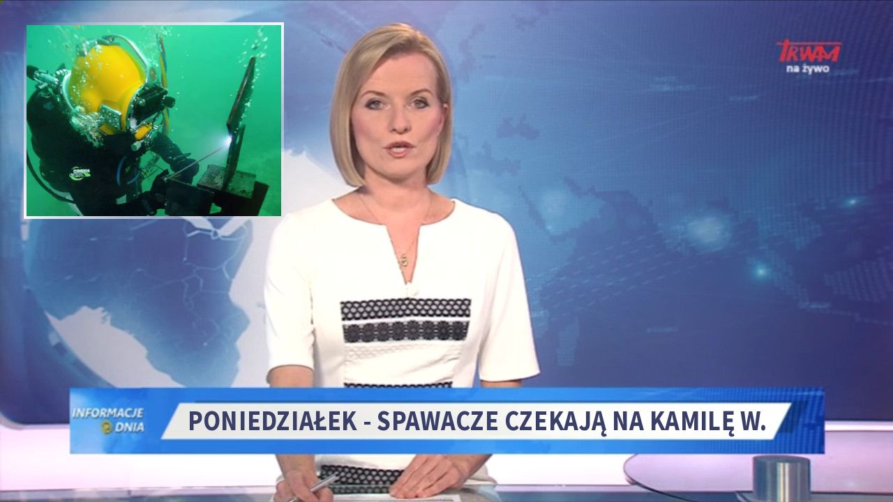 Poniedziałek - spawacze czekają na kamilę w.