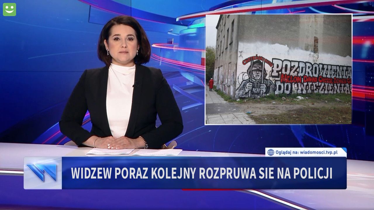 Widzew poraz kolejny rozpruwa sie na policji