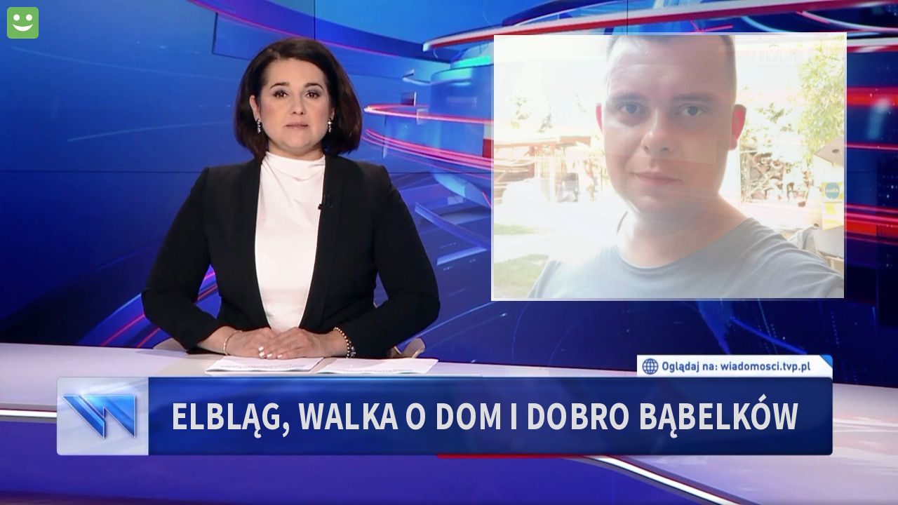 ELBLĄG, Walka o dom I dobro Bąbelków