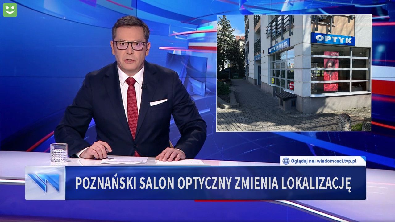 POZNAŃSKI SALON OPTYCZNY ZMIENIA LOKALIZACJĘ 