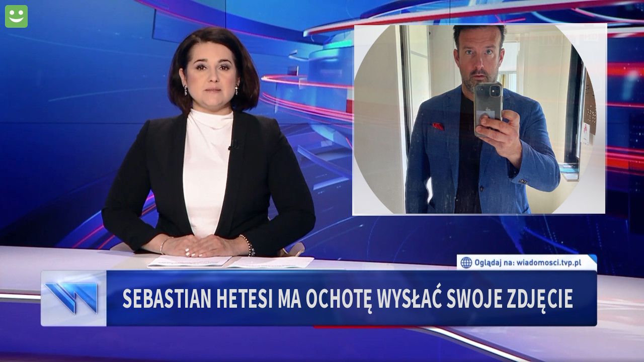 Sebastian Hetesi ma ochotę wysłać swoje zdjęcie 