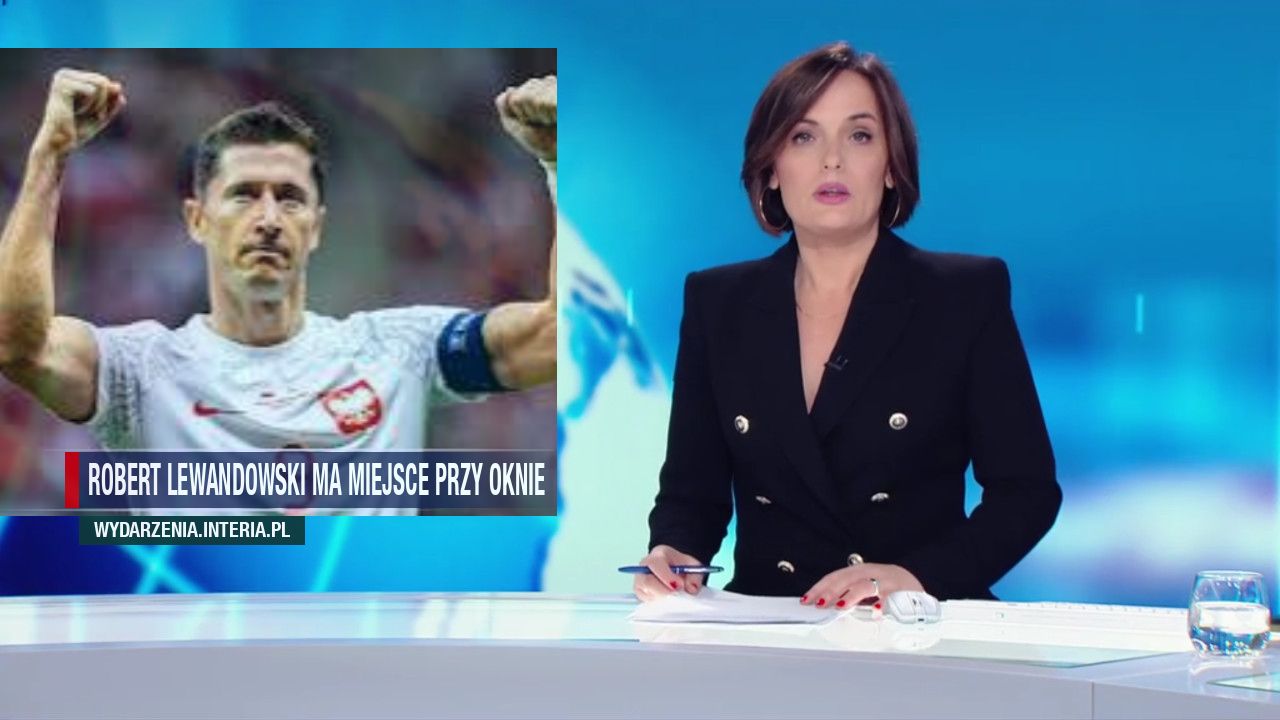 Robert Lewandowski ma miejsce przy oknie 