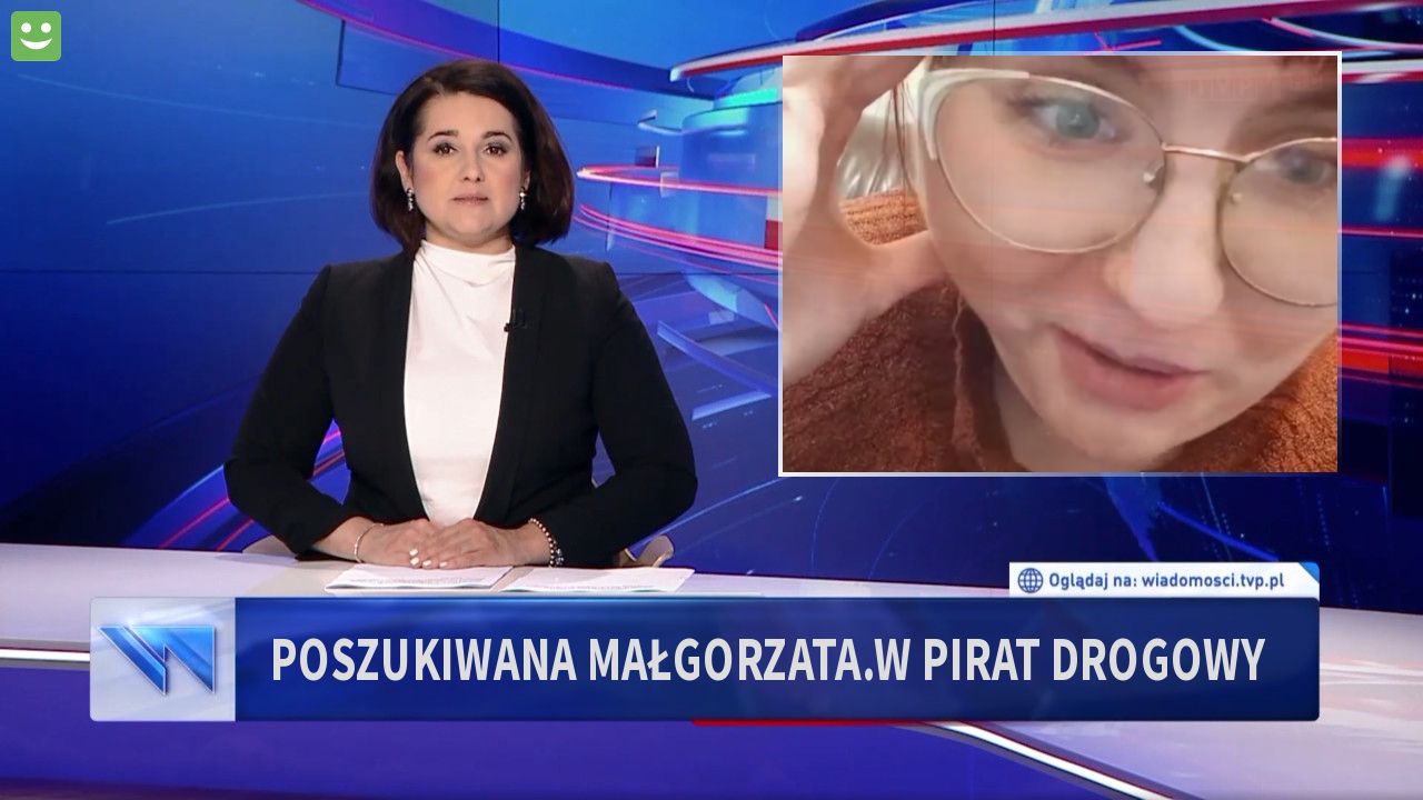 Poszukiwana Małgorzata.W Pirat Drogowy 