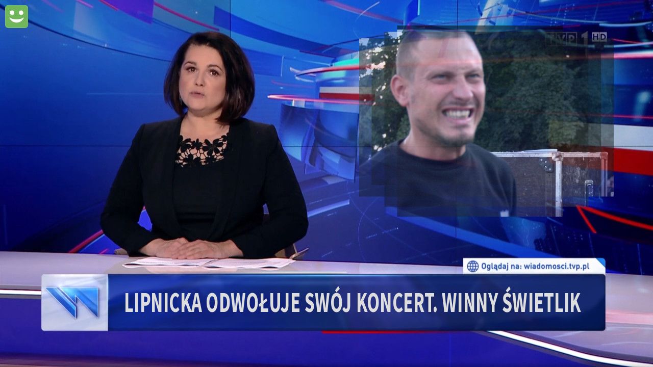 Lipnicka odwołuje swój koncert. Winny świetlik