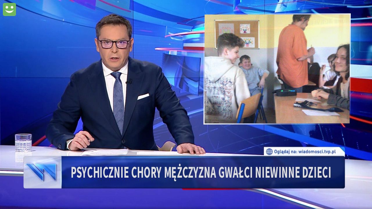 PSYCHICZNIE CHORY MĘŻCZYZNA GWAŁCI NIEWINNE DZIECI