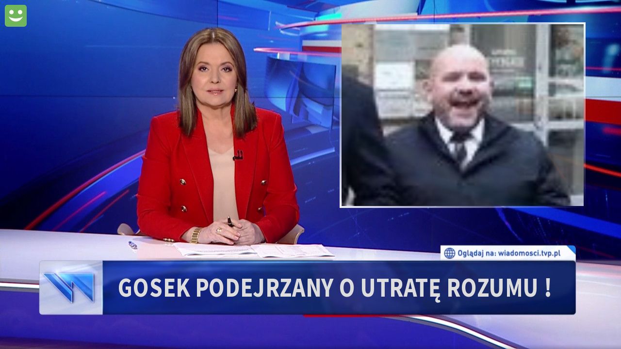 Gosek podejrzany o utratę rozumu !