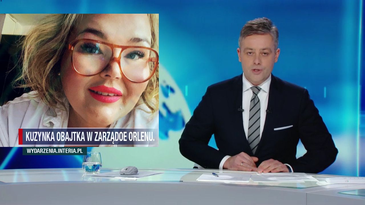 Kuzynka Obajtka w zarządoe Orlenu.