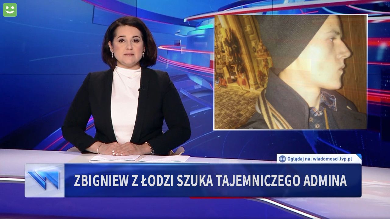 Zbigniew z Łodzi szuka tajemniczego admina